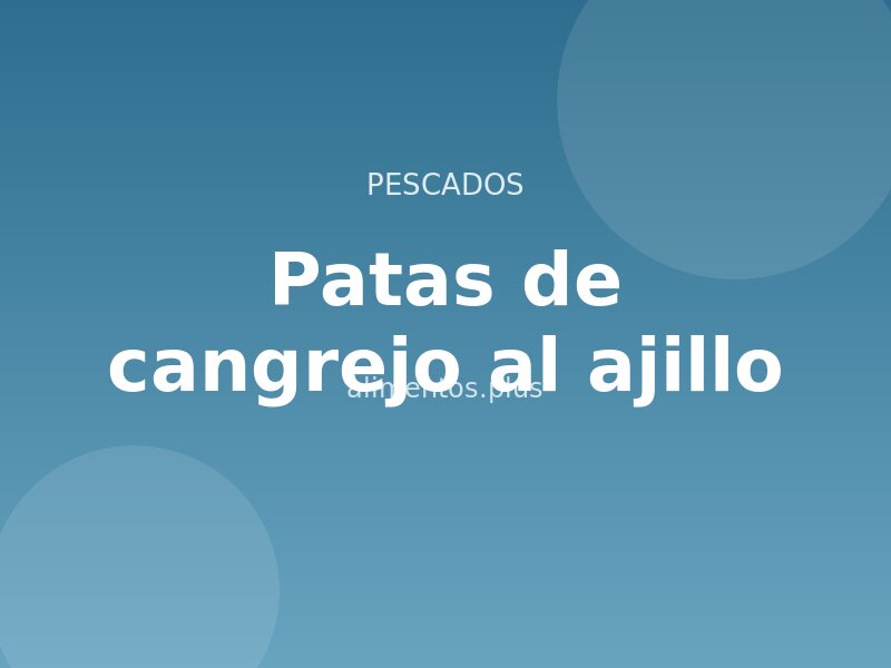 Receta de patas de cangrejo al ajillo