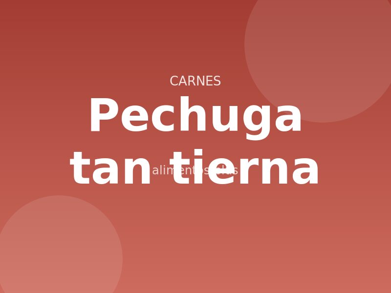 Receta de pechuga tan tierna