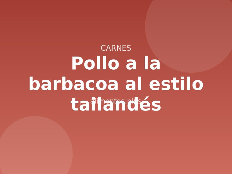 Receta de pollo a la barbacoa al estilo tailandés