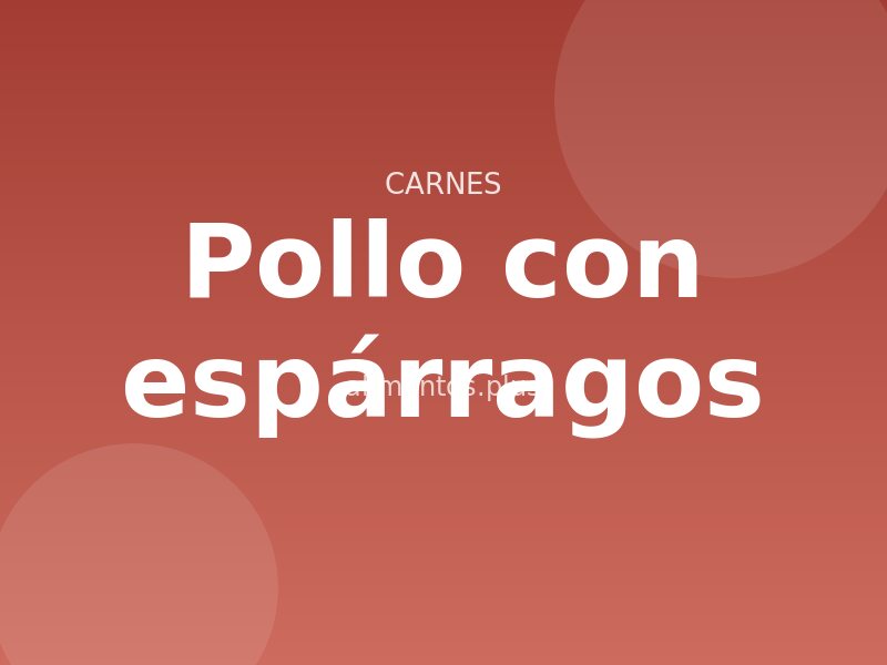 Receta de pollo con espárragos