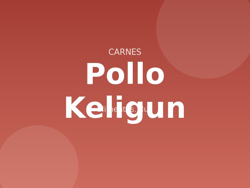 Receta de Pollo Keligun