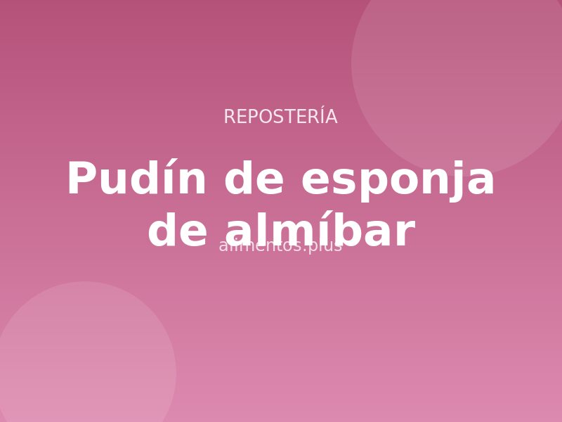 Receta de pudín de esponja de almíbar