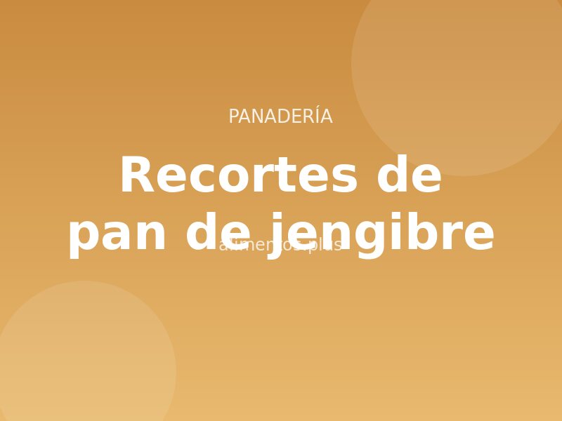 Receta de recortes de pan de jengibre