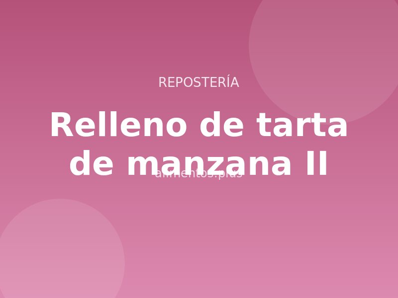 Receta de relleno de tarta de manzana II
