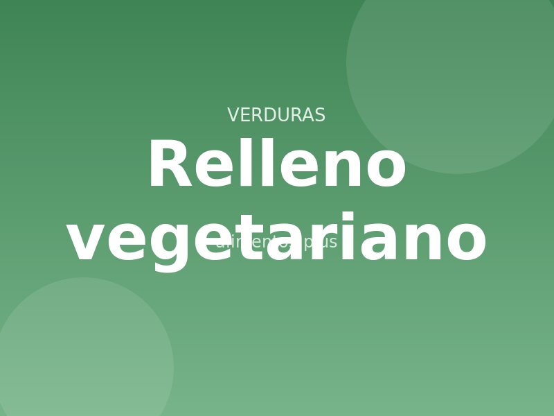 Receta de relleno vegetariano