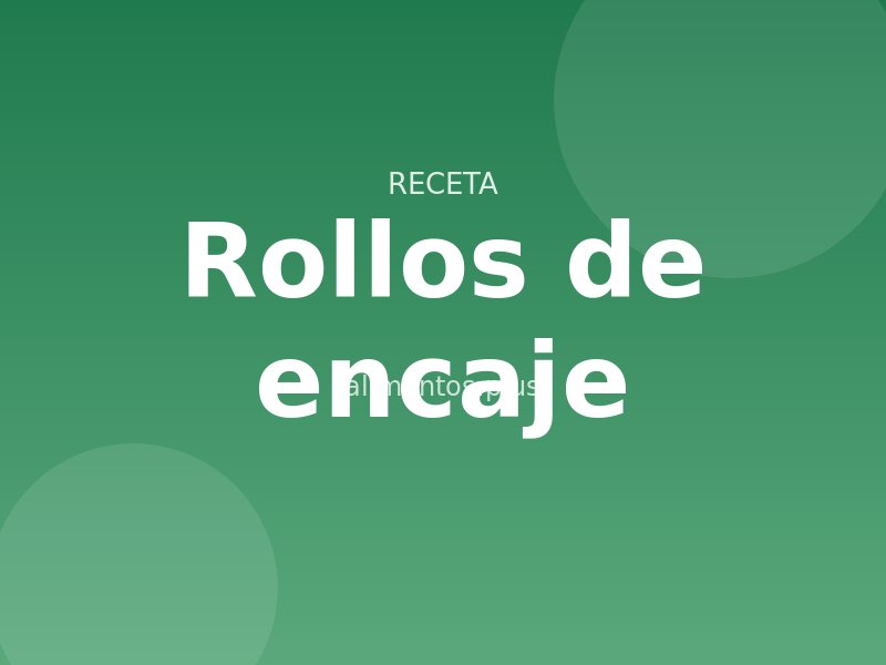 Receta de rollos de encaje