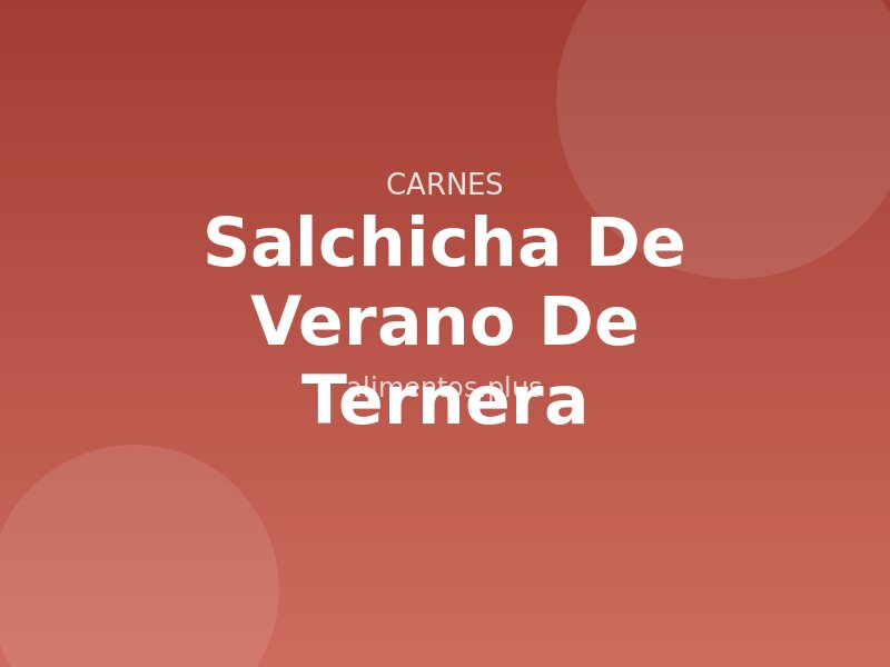 Receta de Salchicha de Verano de Ternera