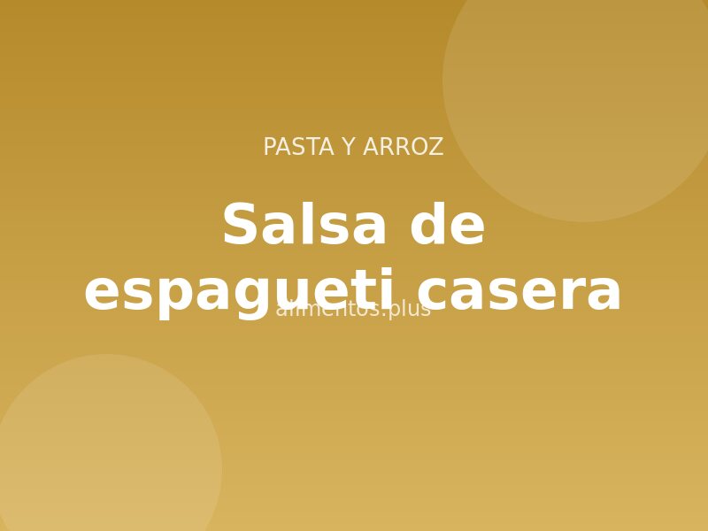 Receta de salsa de espagueti casera