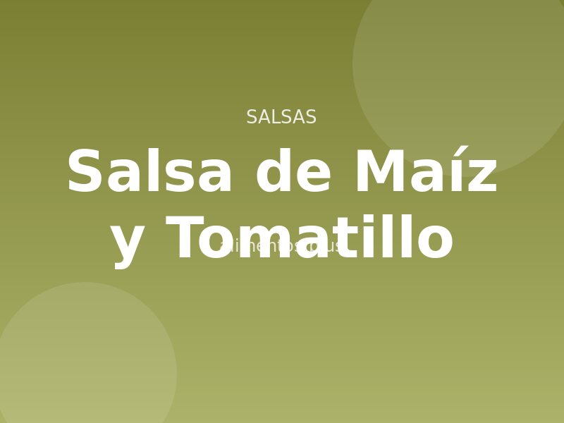 Receta de Salsa de Maíz y Tomatillo