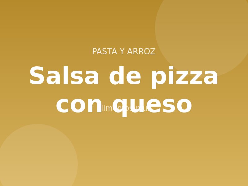 Receta de salsa de pizza con queso