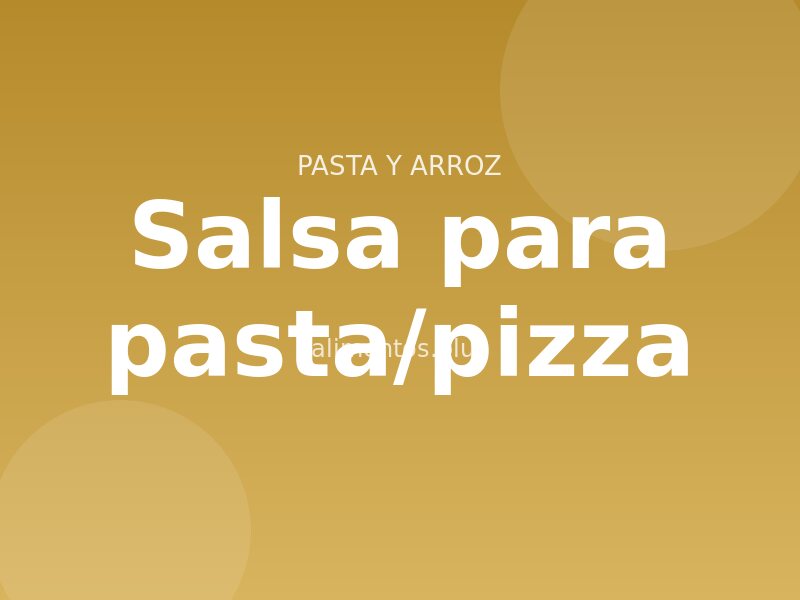 Receta de salsa para pasta/pizza