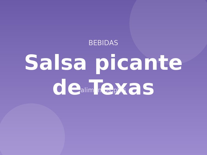 Receta de salsa picante de Texas