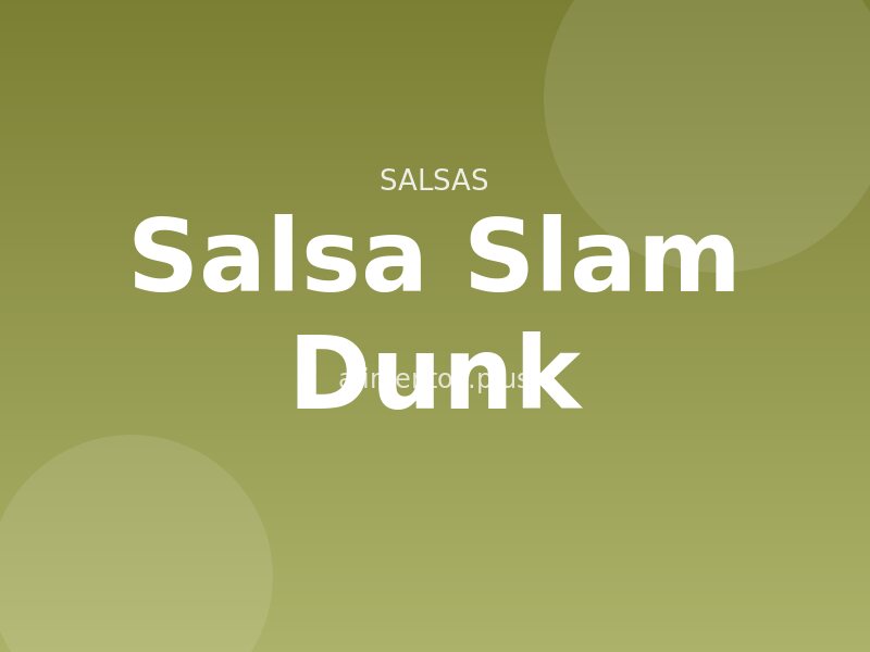 Receta de salsa Slam Dunk