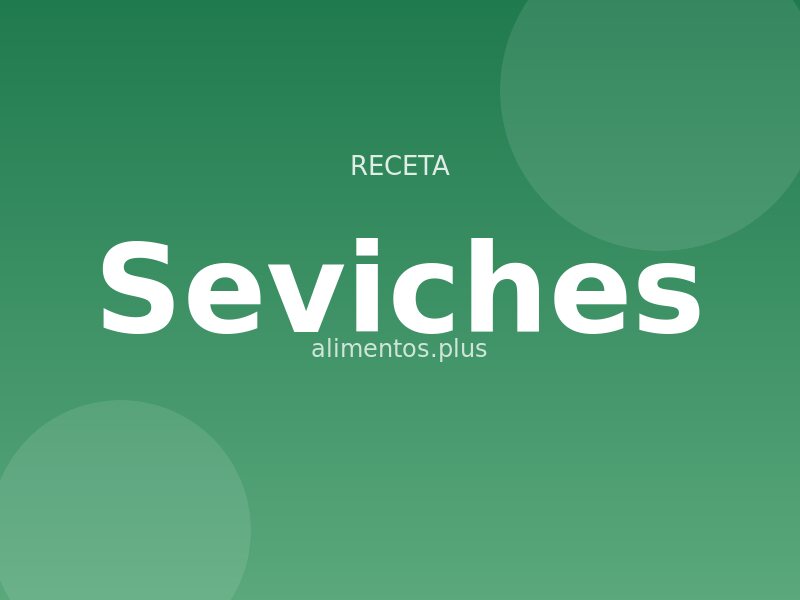Receta de Seviches
