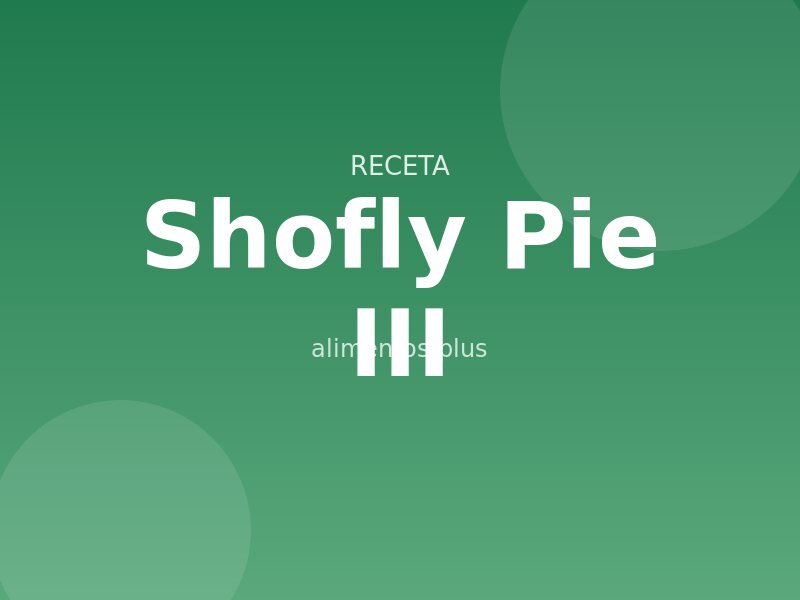 Receta de Shofly Pie III