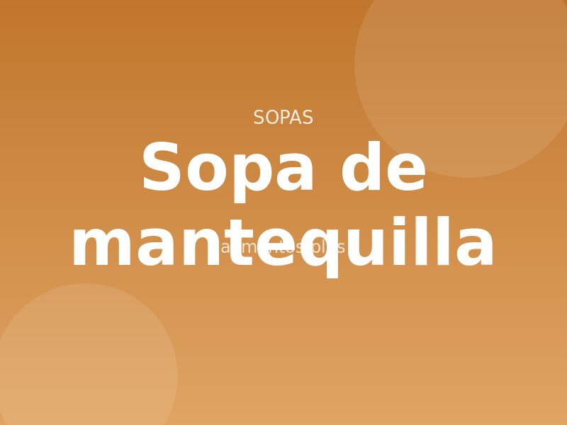 Receta de sopa de mantequilla