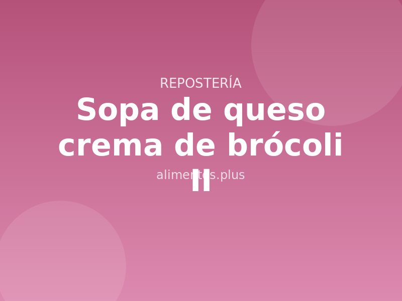 Receta de sopa de queso crema de brócoli II