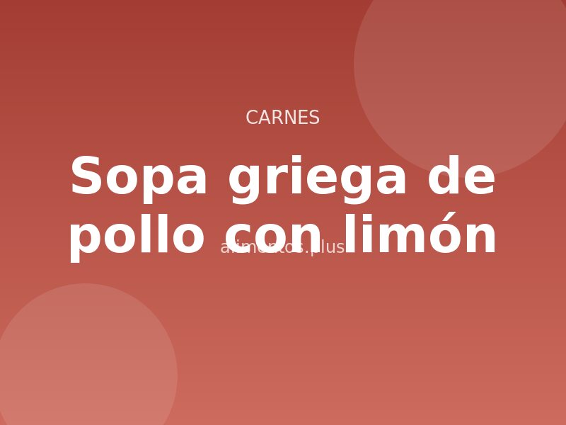 Receta de sopa griega de pollo con limón