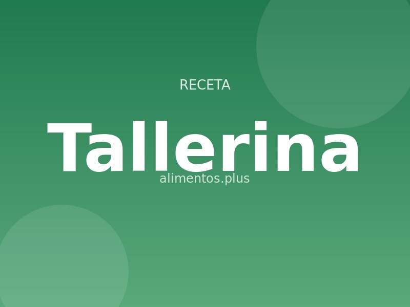 Receta de tallerina