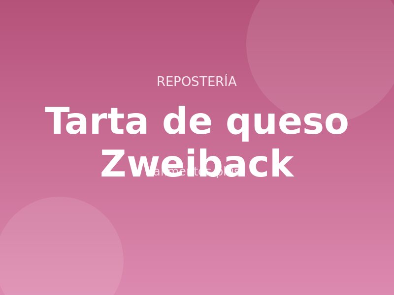 Receta de tarta de queso Zweiback