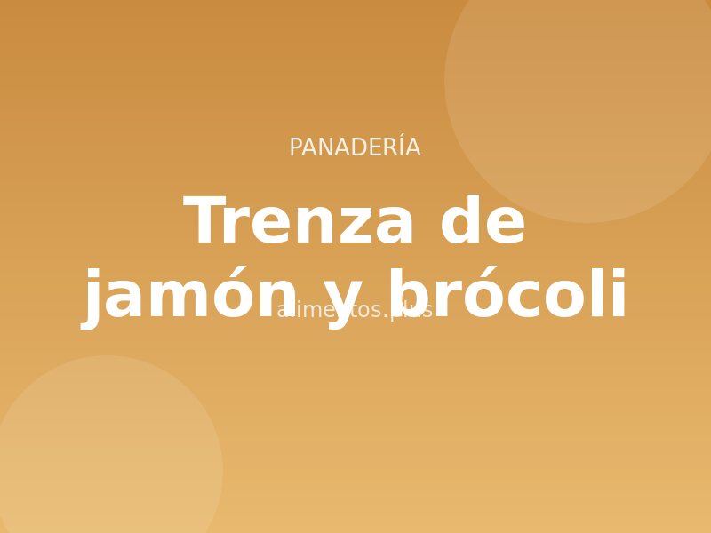 Receta de trenza de jamón y brócoli