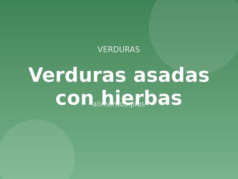 Receta de verduras asadas con hierbas
