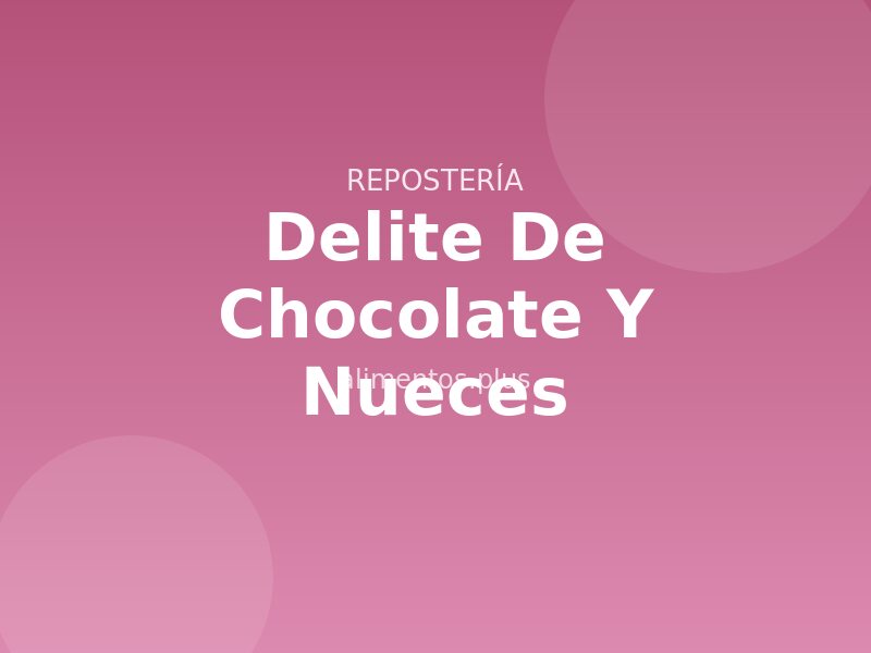 Receta Delite de Chocolate y Nueces