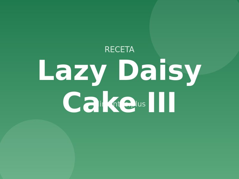 Receta Lazy Daisy Cake III