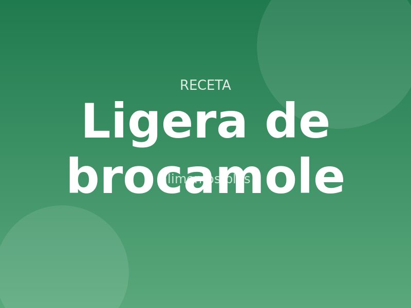 Receta ligera de brocamole