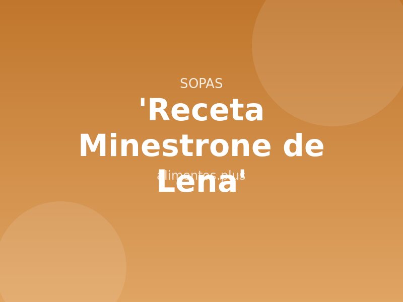 Receta Minestrone de Lena