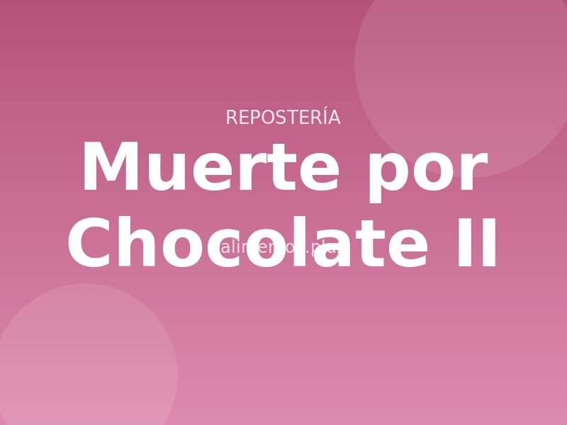 Receta Muerte por Chocolate II