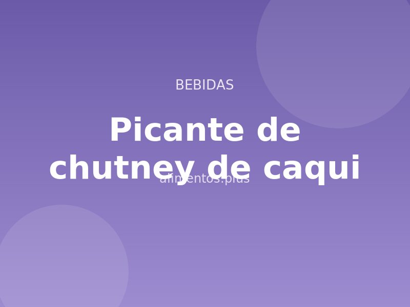 Receta picante de chutney de caqui