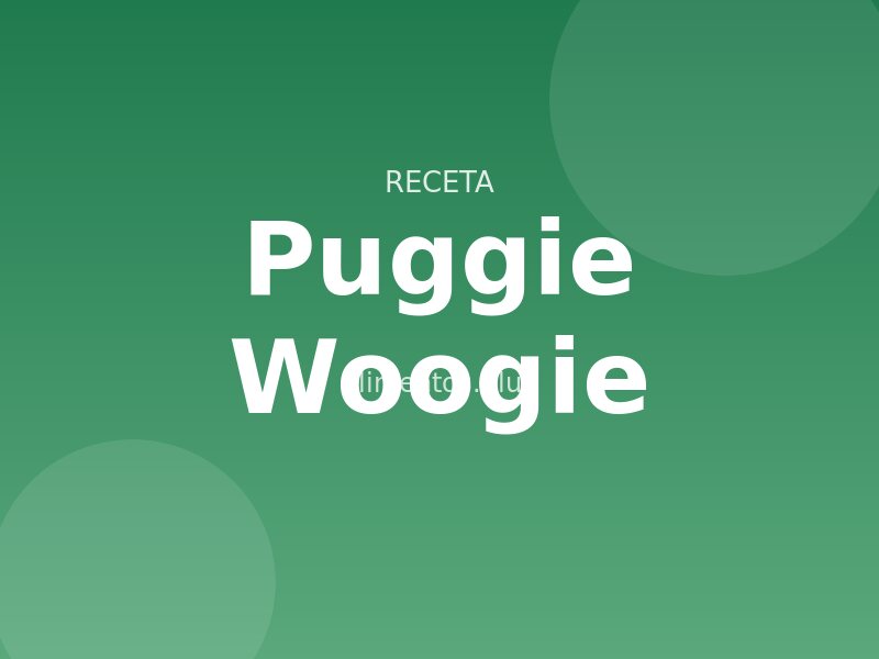 Receta Puggie Woogie