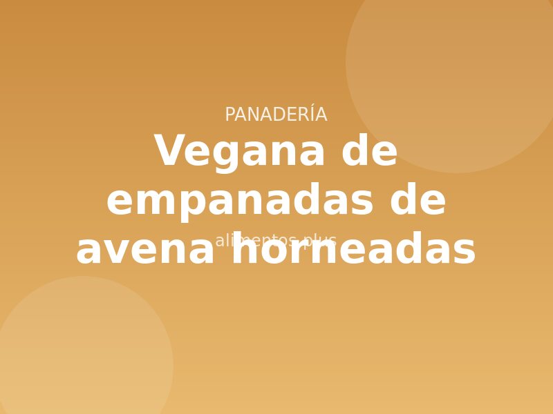 Receta vegana de empanadas de avena horneadas