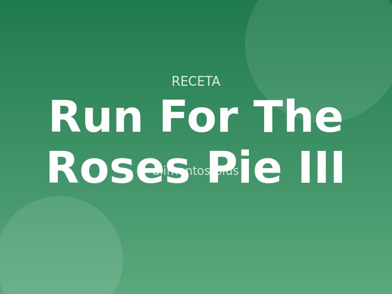 Run For The Roses Pie (III)