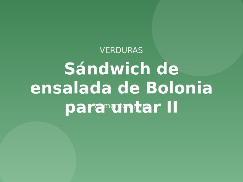 Sándwich de ensalada de Bolonia para untar (II)
