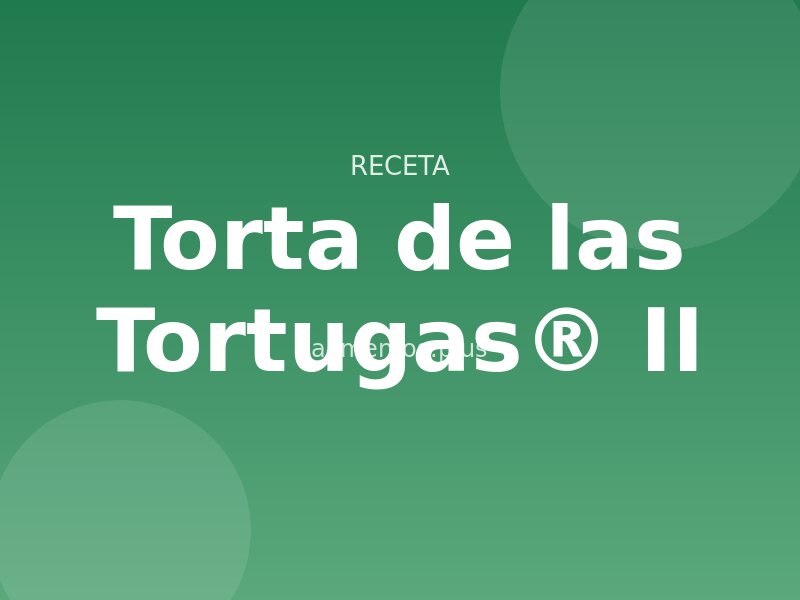 Torta de las Tortugas® (II)